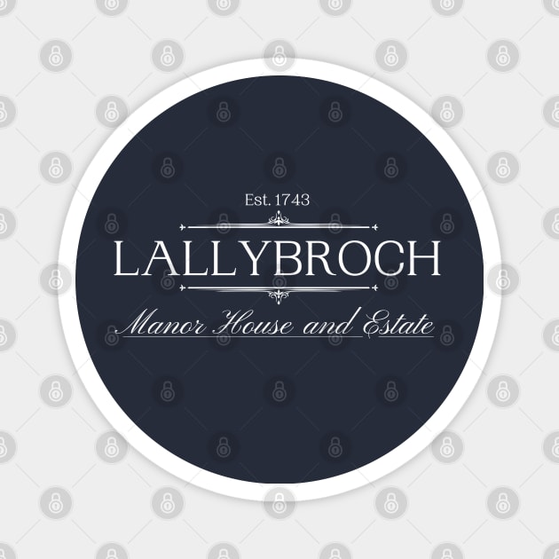 Lallybroch Est. 1743 Manor House and Estate Scottish Highlands Magnet by MalibuSun